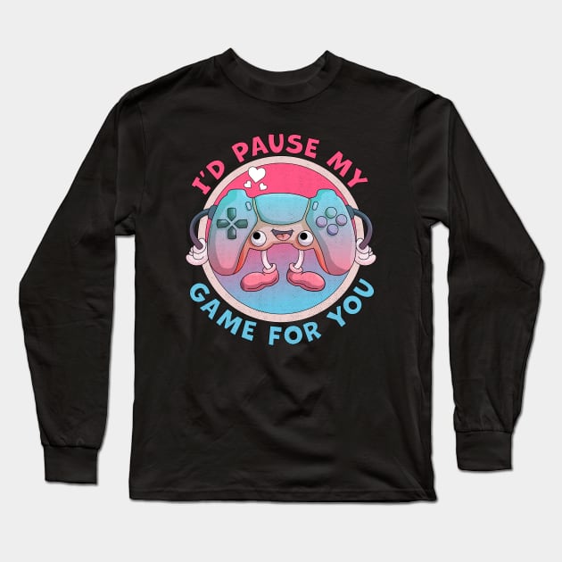 I'd Pause My Game For You Valentine Video Gaming Retro Long Sleeve T-Shirt by OrangeMonkeyArt